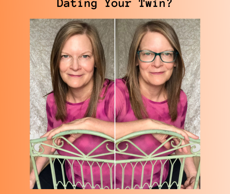 Dating Your Twin?